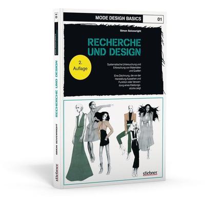 Mode Design Basics: Recherche und Design, Taschenbuch von Simon Seivewright, Stiebner, 978-3-8307-0893-3
