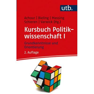 Kursbuch Politikwissenschaft I, Taschenbuch von , Utb GmbH, 978-3-8252-5828-3