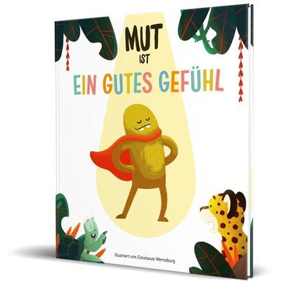 Mut ist ein gutes Gefühl, Gebundene Ausgabe von Ein gutes Gefühl,Mathias Siebel, Community Editions, 978-3-96096-586-2
