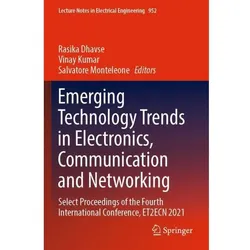 Emerging Technology Trends in Electronics, Communication and Networking, Fachbücher von Vinay Kumar, Rasika Dhavse, Salvatore Monteleone