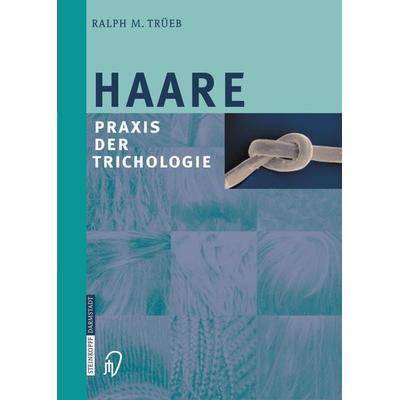 Haare, Taschenbuch von Ralph M. Trüeb, Steinkopff, 978-3-642-63269-3