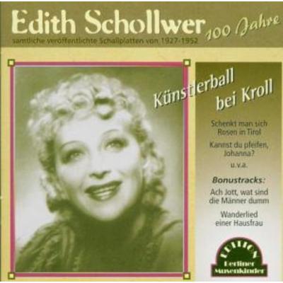 Künstlerball Bei Kroll - Edith Schollwer, CD