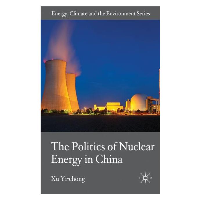 Palgrave Macmillan Uk Yi-chong:The Politics of Nuclear Energy (Englisch, Hardcover, X. Yi-chong, Yi-chong Xu) (63035862)