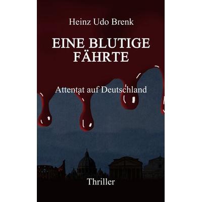 Eine blutige Fährte, Taschenbuch von Heinz Udo Brenk, BoD – Books on Demand, 978-3-695-14496-9