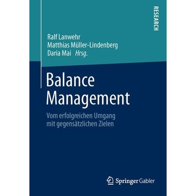 Balance Management, Taschenbuch von , Springer Fachmedien Wiesbaden GmbH, 978-3-658-02191-7