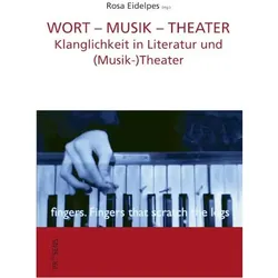 Wort - Musik - Theater, Sachbücher von Rosa Eidelpes