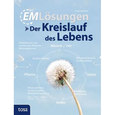 EM Lösungen Der Kreislauf des Lebens, Taschenbuch von Ernst Hammes, Tosa, 978-3-86313-514-0