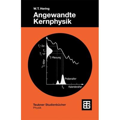 Angewandte Kernphysik, Taschenbuch von Wilhelm T. Hering, Vieweg & Teubner, 978-3-519-03244-1