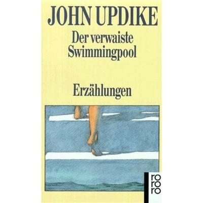 Der verwaiste Swimmingpool, Taschenbuch von John Updike, Rowohlt Taschenbuch, 978-3-499-12680-2