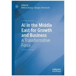 AI in the Middle East for Growth and Business, Fachbücher von Yahchouchi, Nehme Azoury