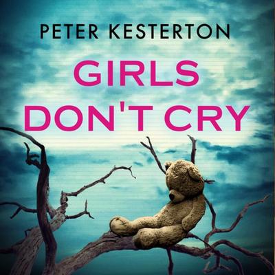 Girls Don't Cry - Peter Kesterton, Audio, 9798337209098