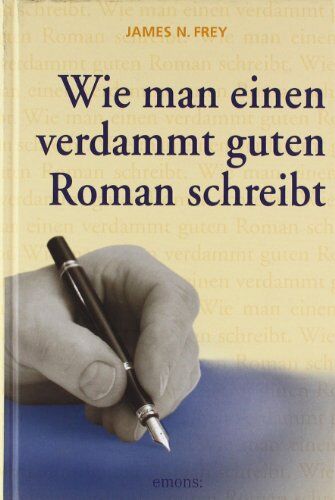 Frey, James N - Wie man einen verdammt guten Roman schreibt - Preis vom 09.10.2026 07:28:09 h