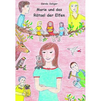 Marie und das Rätsel der Elfen, Gebundene Ausgabe von Gerda Saliger, Buchschmiede, 978-3-99139-179-1
