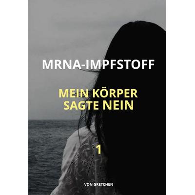 Mrna-Impfstoff, Taschenbuch von Gretchen, BoD – Books on Demand, 978-3-7557-6030-6