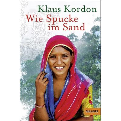 Wie Spucke im Sand, Taschenbuch von Klaus Kordon, Beltz Verlagsgruppe GmbH & Co. KG