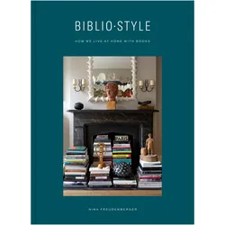 Bibliostyle, Sachbücher von Nina Freudenberger, Sadie Stein