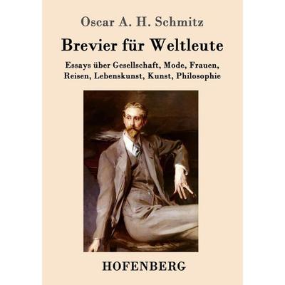 Brevier für Weltleute, Taschenbuch von Oscar A. H. Schmitz, Hofenberg, 978-3-7437-0254-7