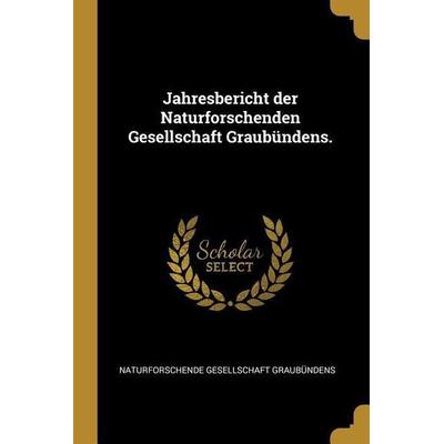 Jahresbericht Der Naturforschenden Gesellschaft Graubündens., Taschenbuch von , Creative Media Partners, LLC, 978-0-530-97328-9