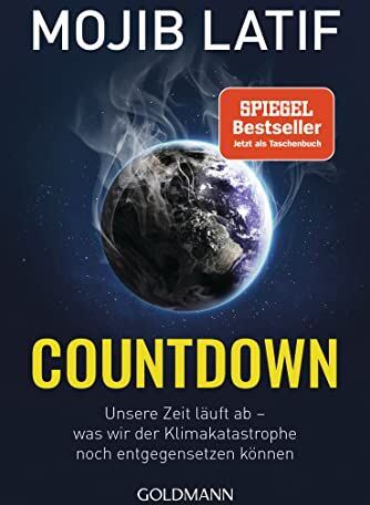 Mojib Latif - Countdown: Unsere Zeit läuft ab – was wir der Klimakatastrophe noch entgegensetzen können - Preis vom 06.10.2026 07:26:00 h
