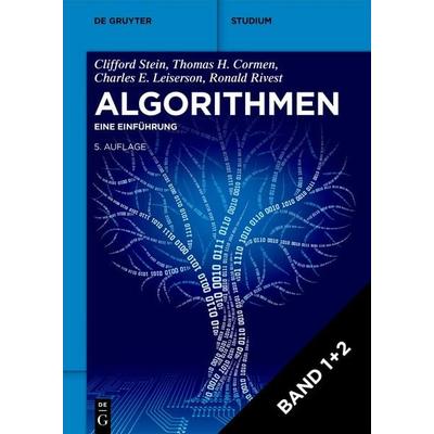 Algorithmen, Gebundene Ausgabe von Thomas H. Cormen,Charles E. Leiserson,Ronald Rivest,Clifford Stein, De Gruyter Oldenbourg, 978-3-11-132636-8