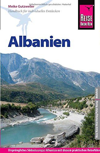 Meike Gutzweiler - Reise Know-How Albanien: Reiseführer für individuelles Entdecken - Preis vom 12.10.2026 11:37:12 h