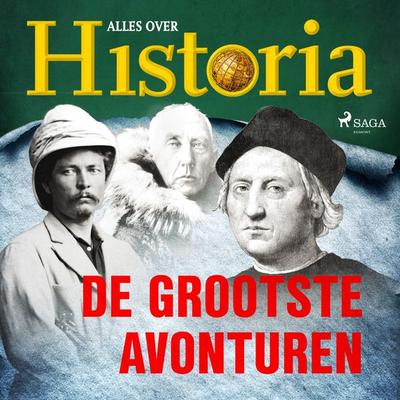 De grootste avonturen - Alles over historia, Audio, 9788726461190