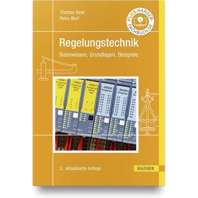 Regelungstechnik, Gebundene Ausgabe von Thomas Beier,Petra Wurl, Carl Hanser, 978-3-446-47277-8