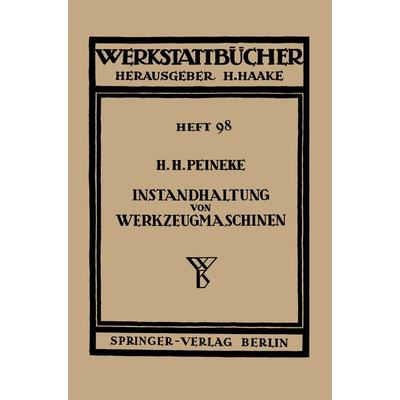 Instandhaltung von Werkzeugmaschinen, Taschenbuch von H.H. Peineke, Springer Berlin, 978-3-540-01519-2
