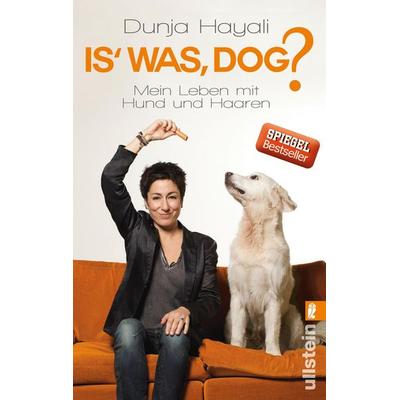 Is was, Dog?, Taschenbuch von Dunja Hayali, Ullstein Taschenbuch, 978-3-548-37592-2