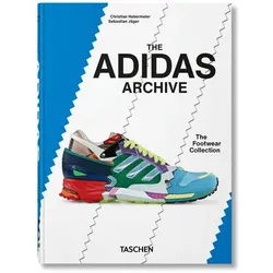 The adidas Archive. The Footwear Collection. 40th Ed, Fachbücher von Christian Habermeier, Sebastian Jäger