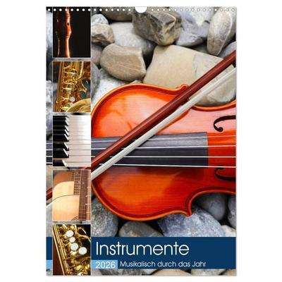 Instrumente - Musikalisch durch das Jahr (Wandkalender 2026 DIN A3 hoch), CALVENDO Monatskalender