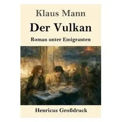Der Vulkan (Grossdruck), Belletristik von Klaus Mann
