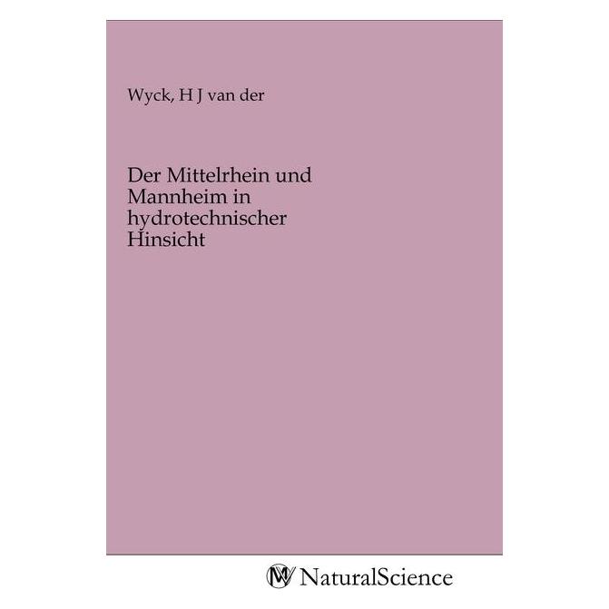 MV-NaturalScience Der Mittelrhein und Mannheim in hydrotechnischer Hinsicht (2020) (56161922)