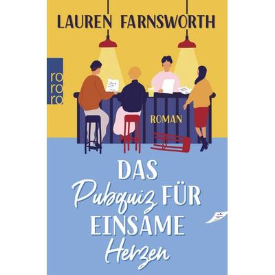 Das Pubquiz für einsame Herzen, Taschenbuch von Lauren Farnsworth, Rowohlt Taschenbuch