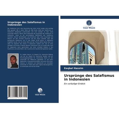 Ursprünge des Salafismus in Indonesien, Taschenbuch von Eeqbal Hassim, Verlag Unser Wissen, 978-620-3-39271-5