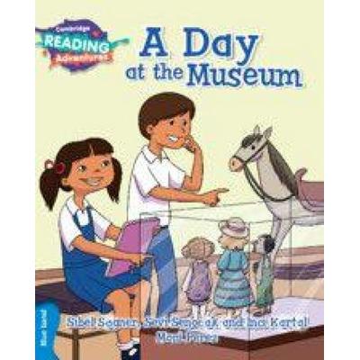 Cambridge Reading Adventures A Day at the Museum Blue Band, Taschenbuch von Inci Kartal,Sevi Senocak,Sibel Sagner, Cambridge Academic,