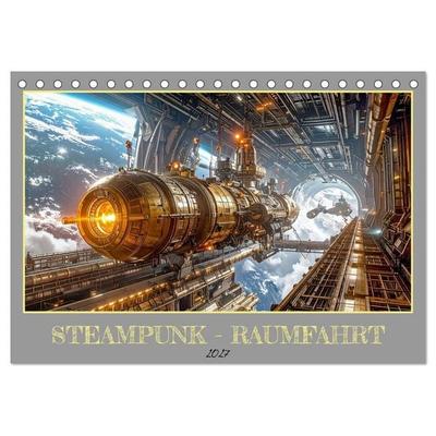 Steampunk-Raumfahrt (Tischkalender 2027 DIN A5 quer), CALVENDO Monatskalender