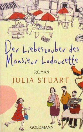 Julia Stuart - Der Liebeszauber des Monsieur Ladoucette: Roman - Preis vom 14.10.2026 23:07:16 h