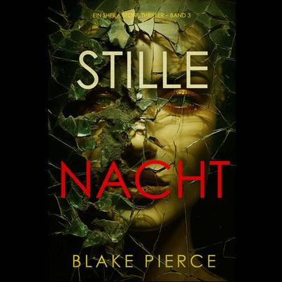 Stille Nacht (Ein Sheila Stone Thriller – Band 3) - Blake Pierce, Audio, 9798341591813