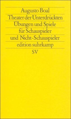 Augusto Boal - Theater der Unterdrückten: Übungen und Spiele für Schauspieler und Nicht-Schauspieler (edition suhrkamp) - Preis vom 09.10.2026 07:28:09 h