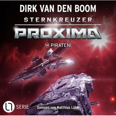 Piraten! - Sternkreuzer Proxima, Folge 14 - Dirk van den Boom, Audio, 9783754011133