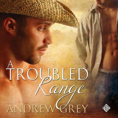 A Troubled Range: Stories from the Range, Book 2 (Unabridged) - Andrew Grey, Audio, 4071498924099