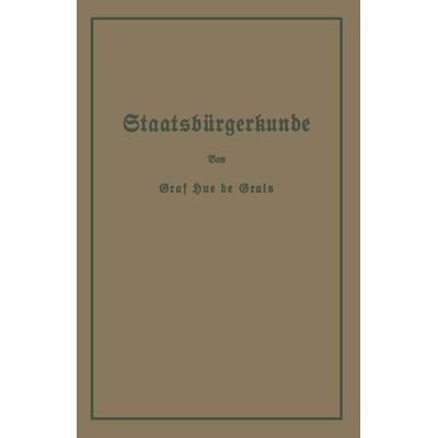 Staatsbürgerkunde, Taschenbuch von Hue de Grais, Springer Berlin, 978-3-642-98730-4