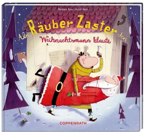 Barbara Rose - Als Räuber Zaster den Weihnachtsmann klaute - Preis vom 11.10.2026 15:43:13 h