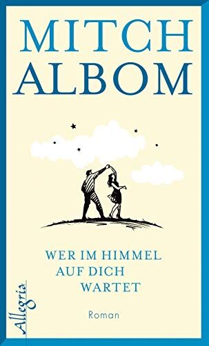 Mitch Albom - Wer im Himmel auf dich wartet: Roman - Preis vom 18.10.2026 19:22:15 h