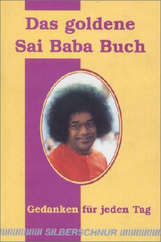 Sathya Sai Baba - Das goldene Sai-Baba-Buch. Gedanken für jeden Tag - Preis vom 13.10.2026 11:25:28 h