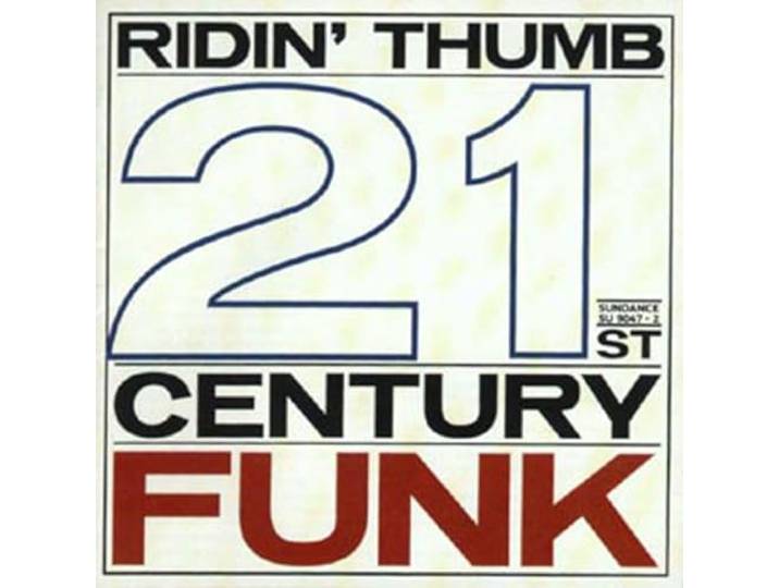 Ridin Thumb - 21st Century Funk