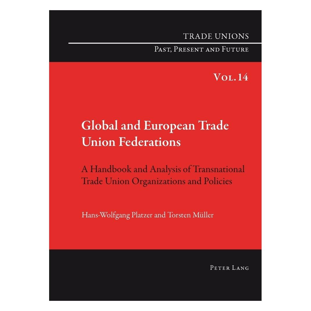Peter Lang Global and European Trade Union Federations (Englisch, Softcover, Hans-Wolfgang Platzer, Torsten Müller) (56030294)