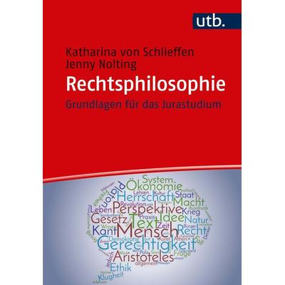 Rechtsphilosophie, Taschenbuch von Katharina Gräfin Schlieffen,Jenny Nolting, Utb GmbH, 978-3-8252-4856-7