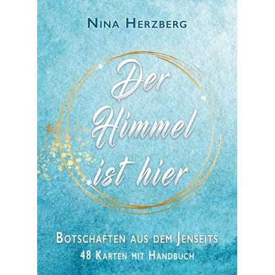 Der Himmel ist hier – Botschaften aus dem Jenseits, Taschenbuch von Nina Herzberg, EchnAton Verlag, 978-3-96442-046-6